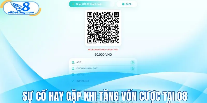 Sự cố hay gặp khi tăng vốn cược tại O8